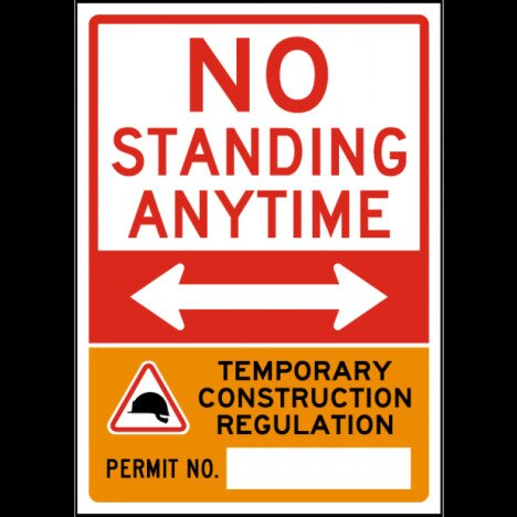 No Standing Anytime Temporary Construction Regulation Sign